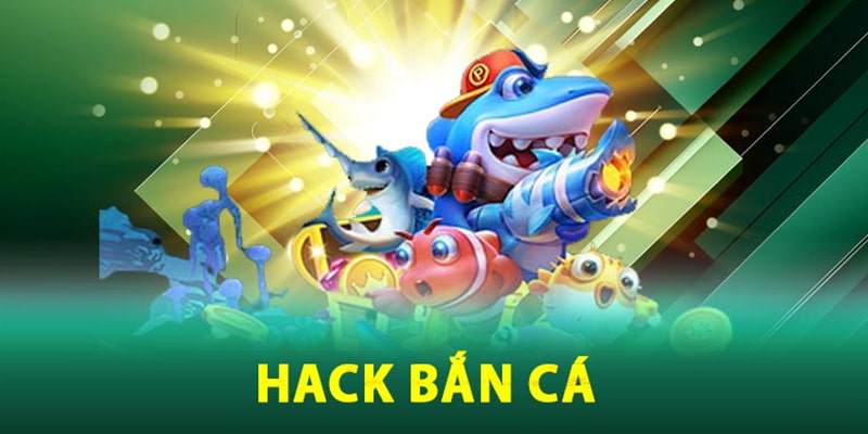 Lợi ích khi hack Bắn cá 